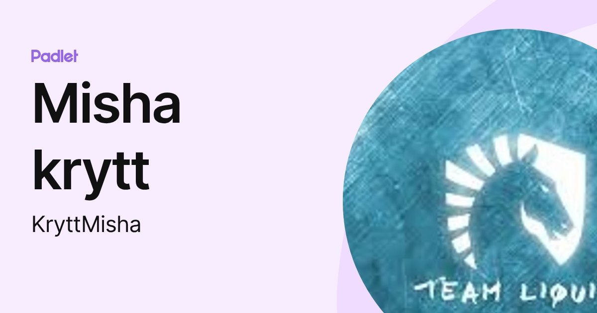 Misha krytt (KryttMisha) profile | Padlet