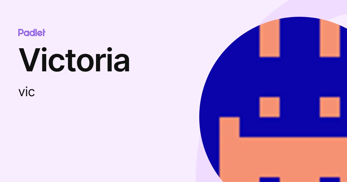 Victoria (vic) profile | Padlet