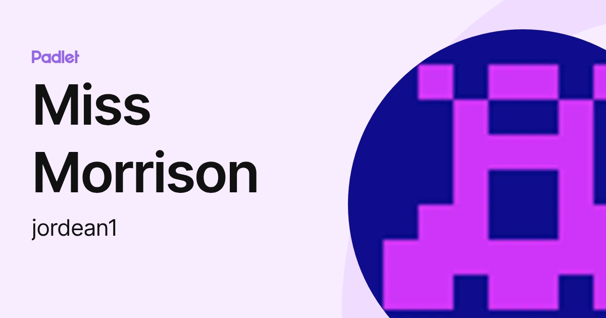 Miss Morrison (jordean1) profile | Padlet