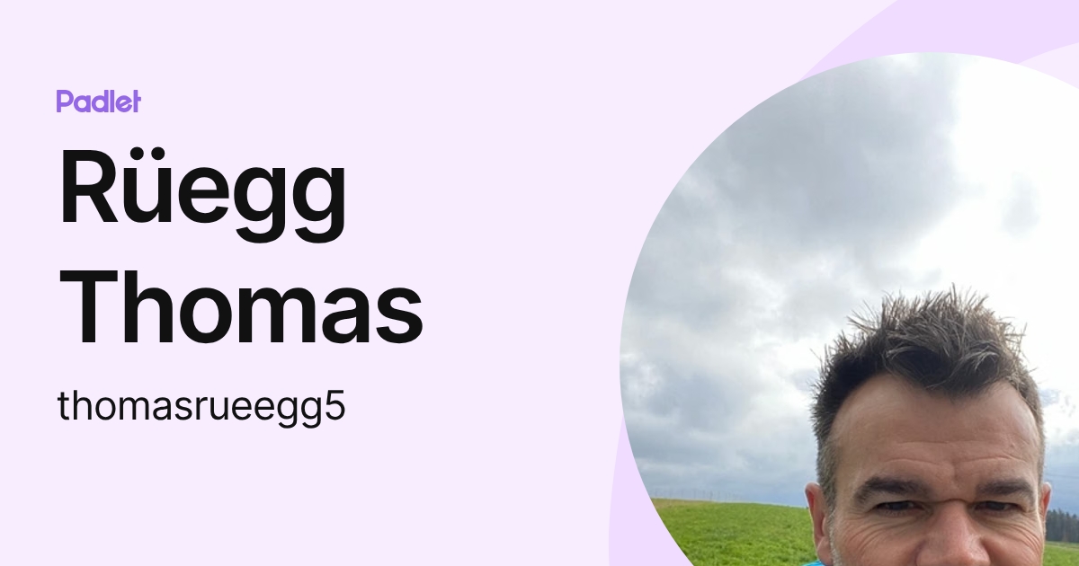 Rüegg Thomas (thomasrueegg5) profile | Padlet