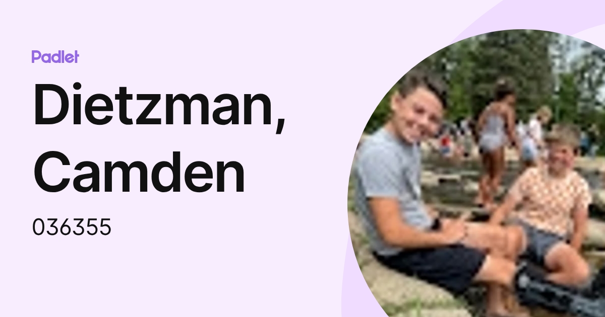 Dietzman, Camden (036355) profile | Padlet