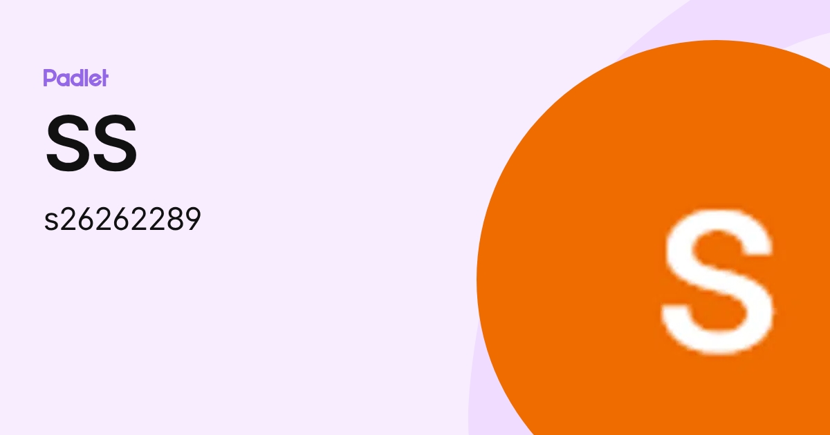 SS (s26262289) profile | Padlet