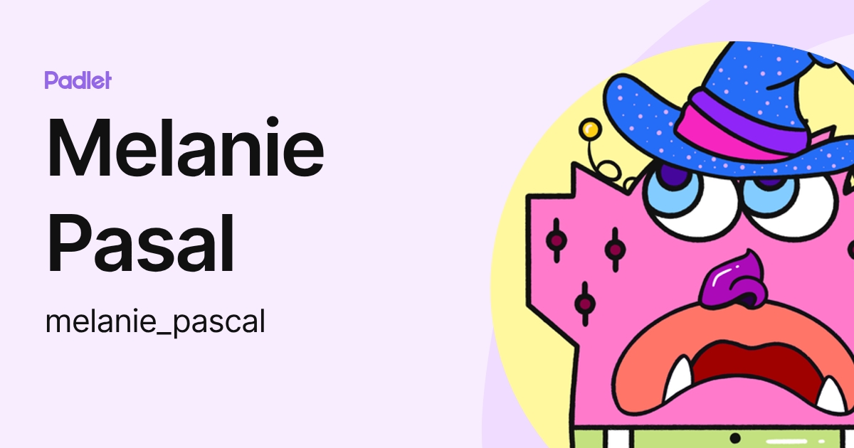 Melanie Pasal (melanie_pascal) profile | Padlet