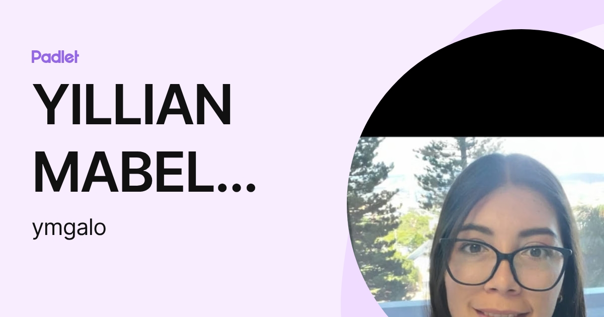 YILLIAN MABEL GALO MARTINEZ (ymgalo) profile | Padlet