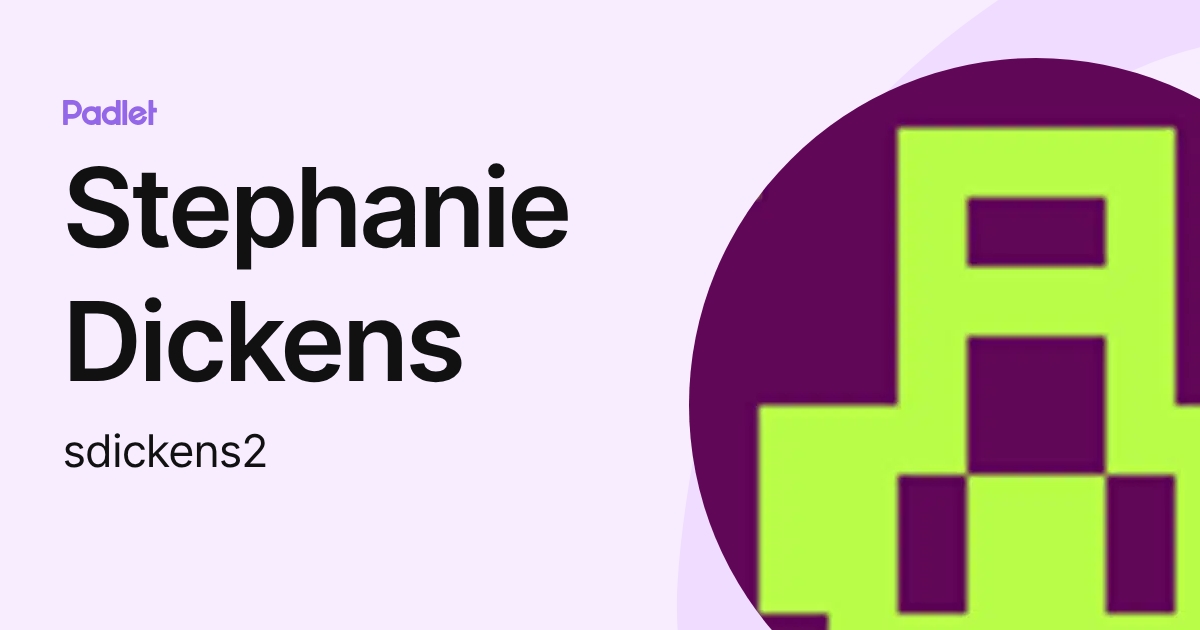 Stephanie Dickens (sdickens2) profile | Padlet