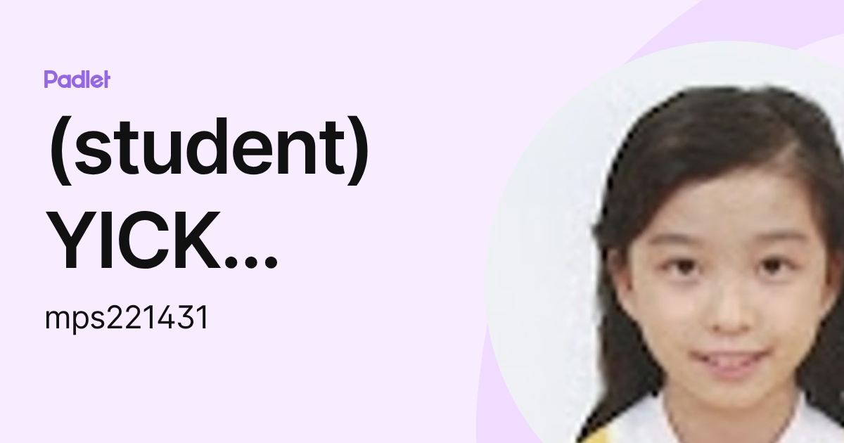 (student) YICK WING LOK MAEGAN (mps221431) profile | Padlet