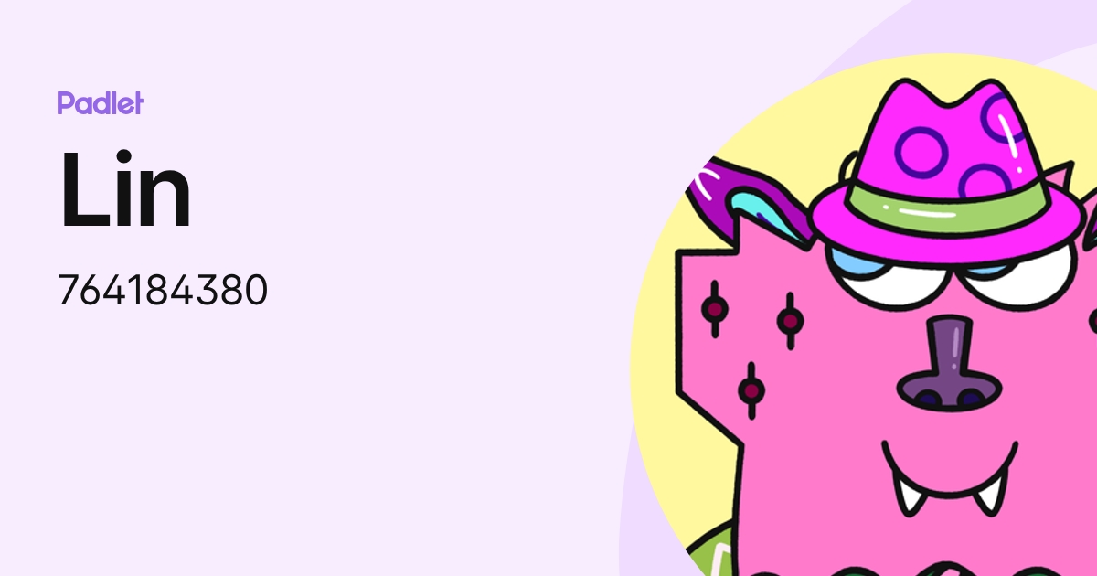 Lin (764184380) profile | Padlet
