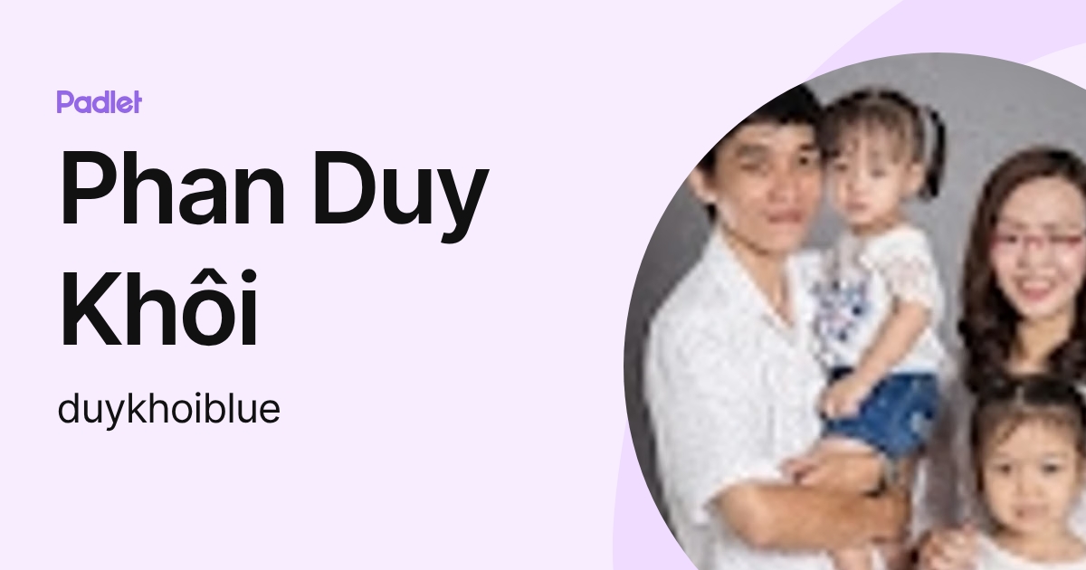 Phan Duy Khôi (duykhoiblue) profile | Padlet