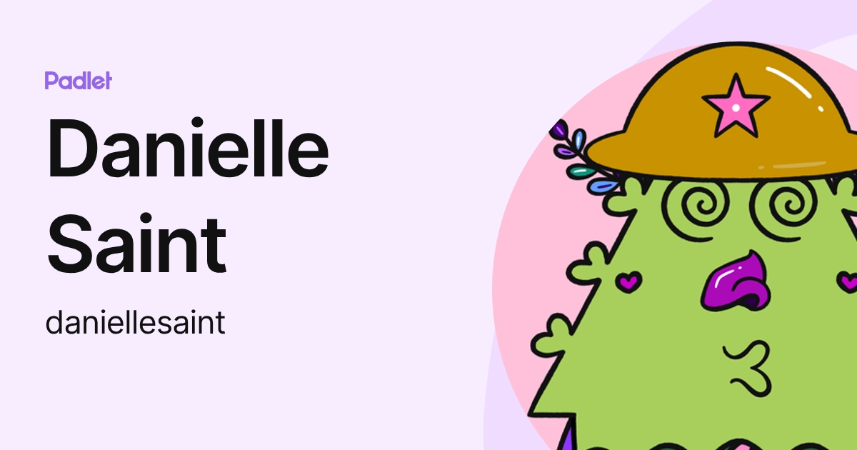 Danielle Saint (daniellesaint) profile | Padlet