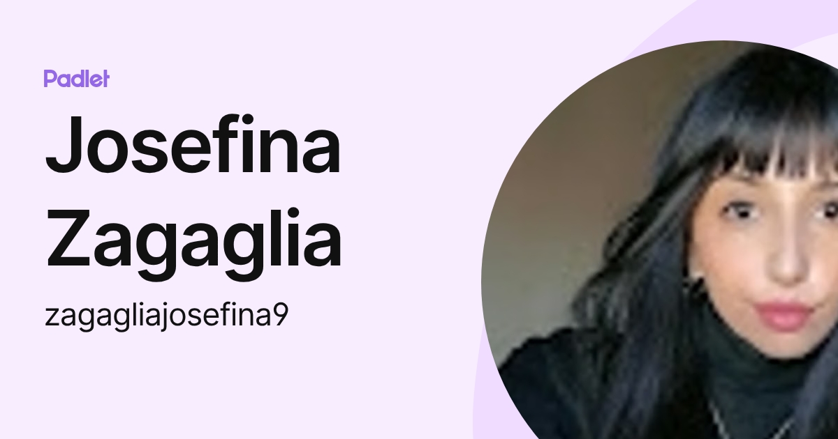 Josefina Zagaglia (zagagliajosefina9) profile | Padlet