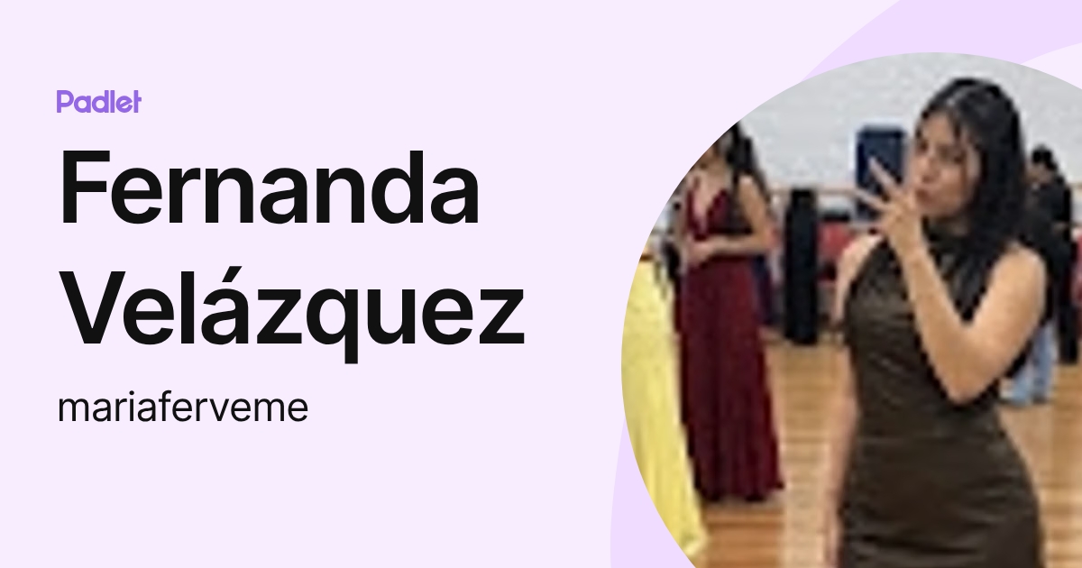 Fernanda Velázquez (mariaferveme) profile | Padlet