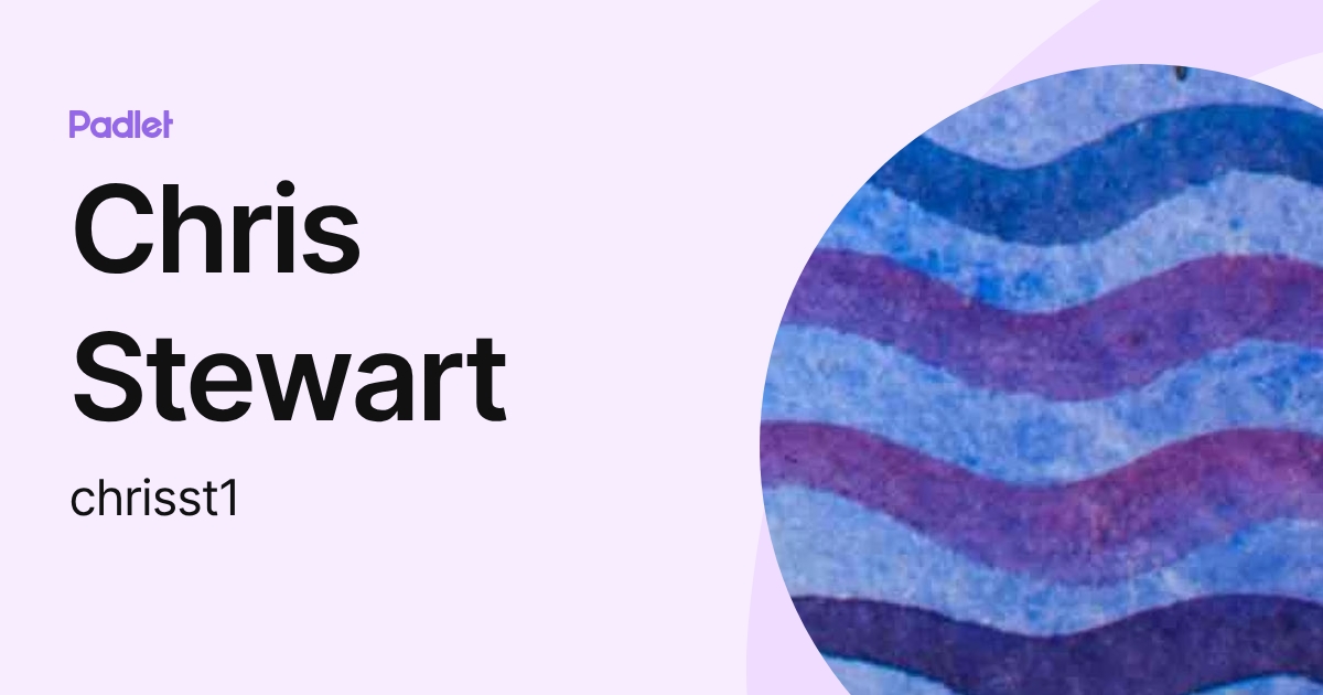 Chris Stewart (chrisst1) profile | Padlet