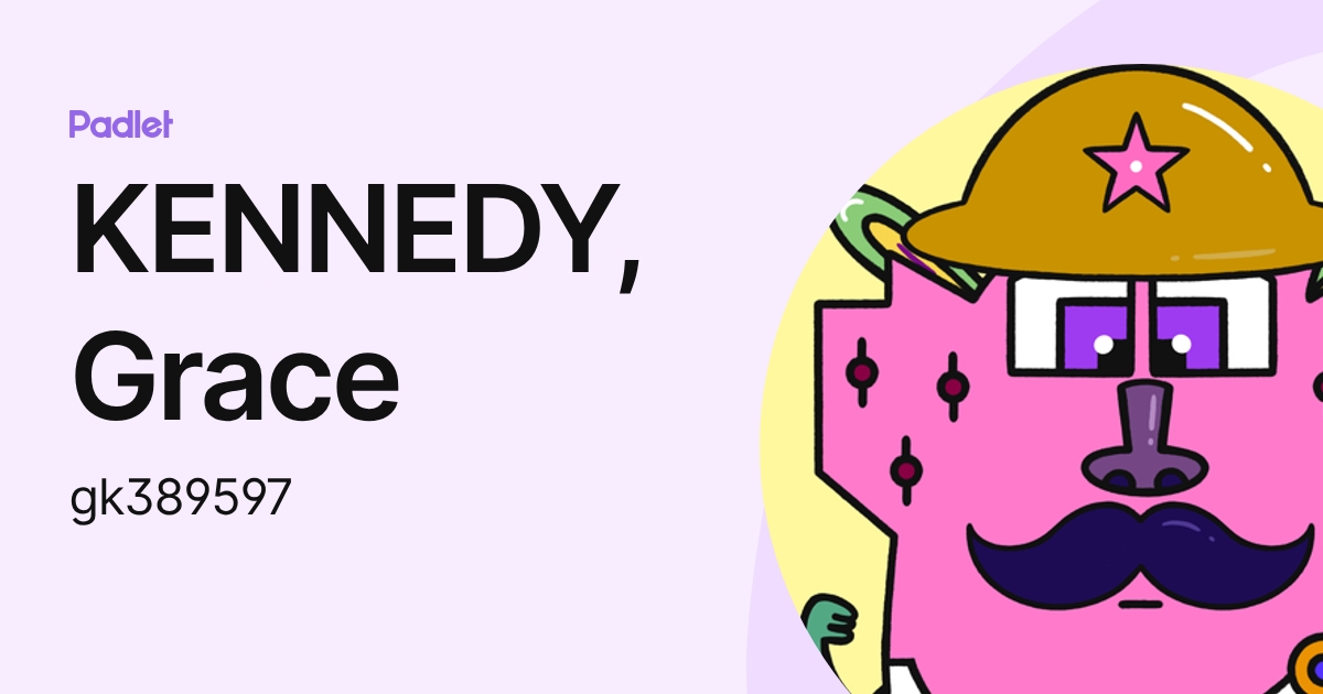 KENNEDY, Grace (gk389597) profile | Padlet