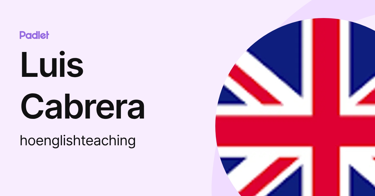 Luis Cabrera (hoenglishteaching) profile | Padlet