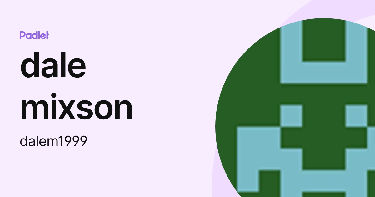dale mixson (dalem1999) profile | Padlet