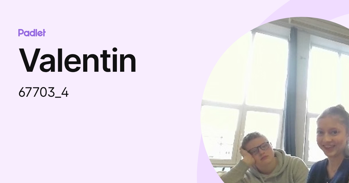 Valentin (67703_4) profile | Padlet