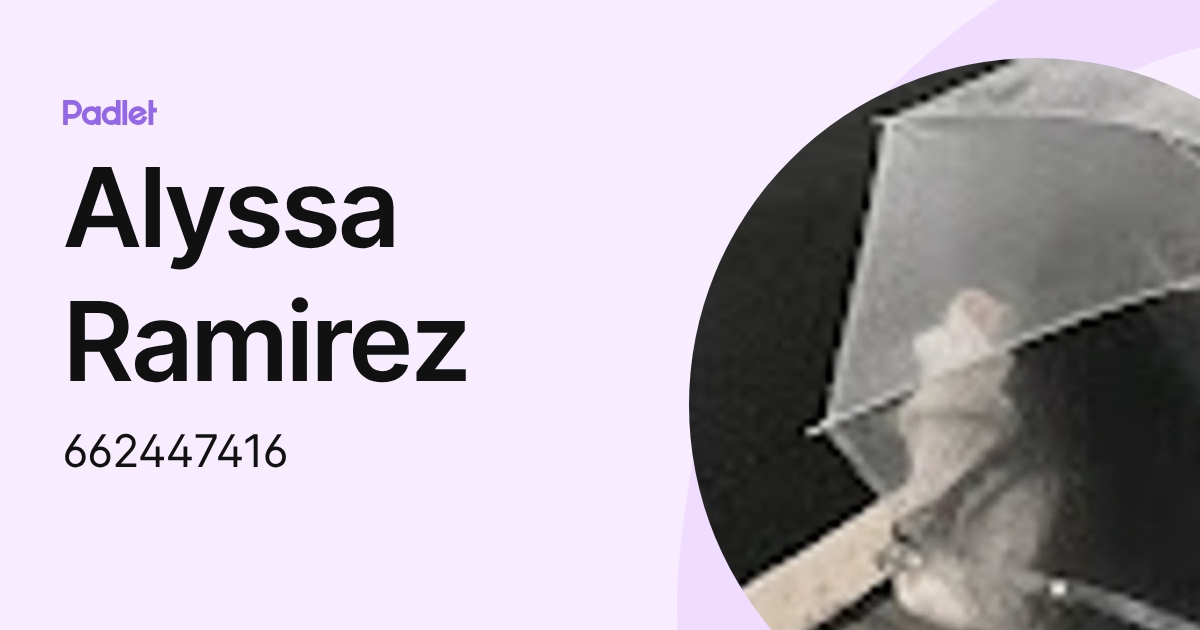 Alyssa Ramirez (662447416) profile | Padlet