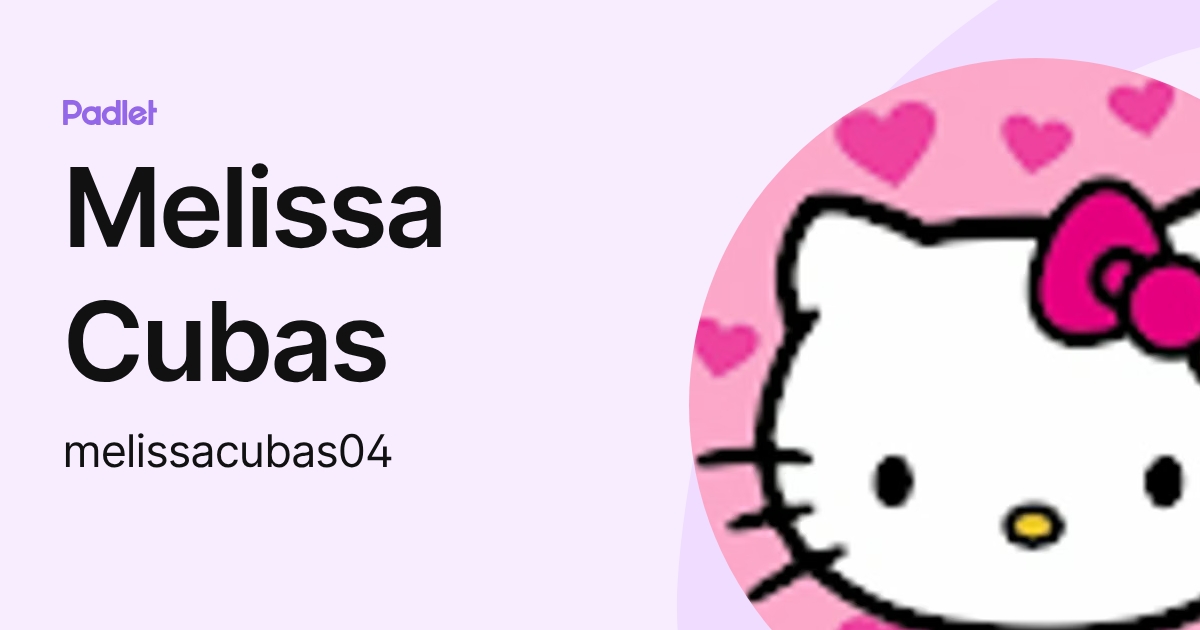 Melissa Cubas (melissacubas04) profile | Padlet