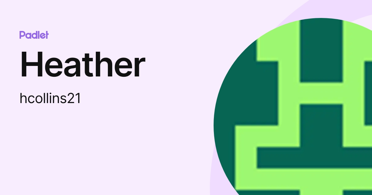 Heather (hcollins21) profile | Padlet
