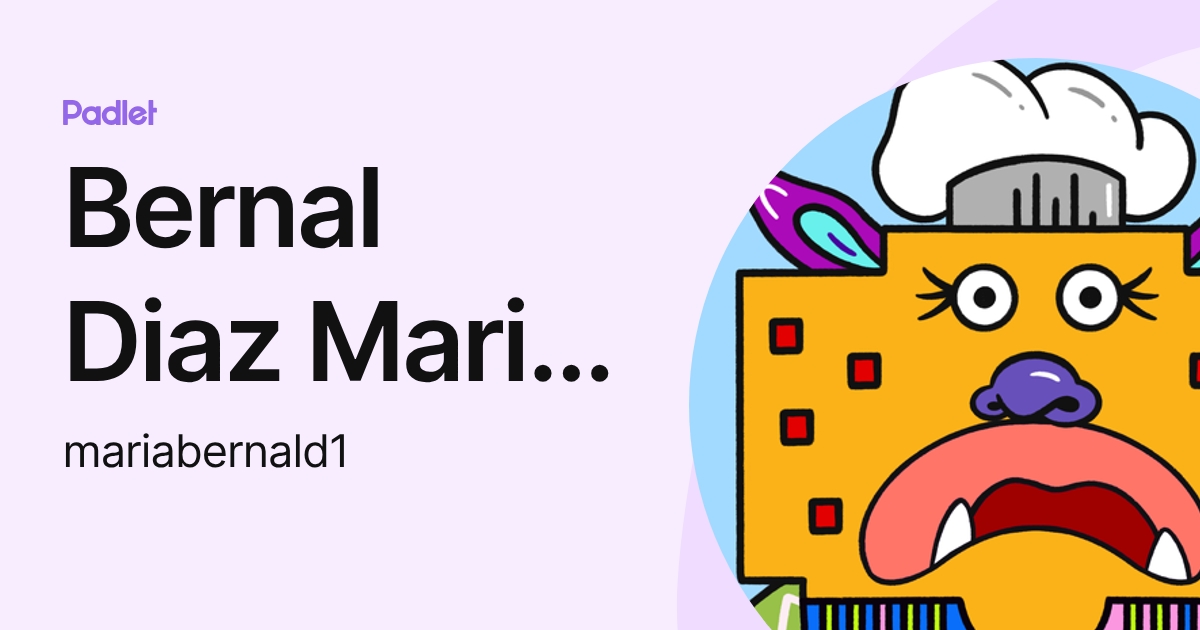 Bernal Diaz Maria Paula (mariabernald1) profile | Padlet