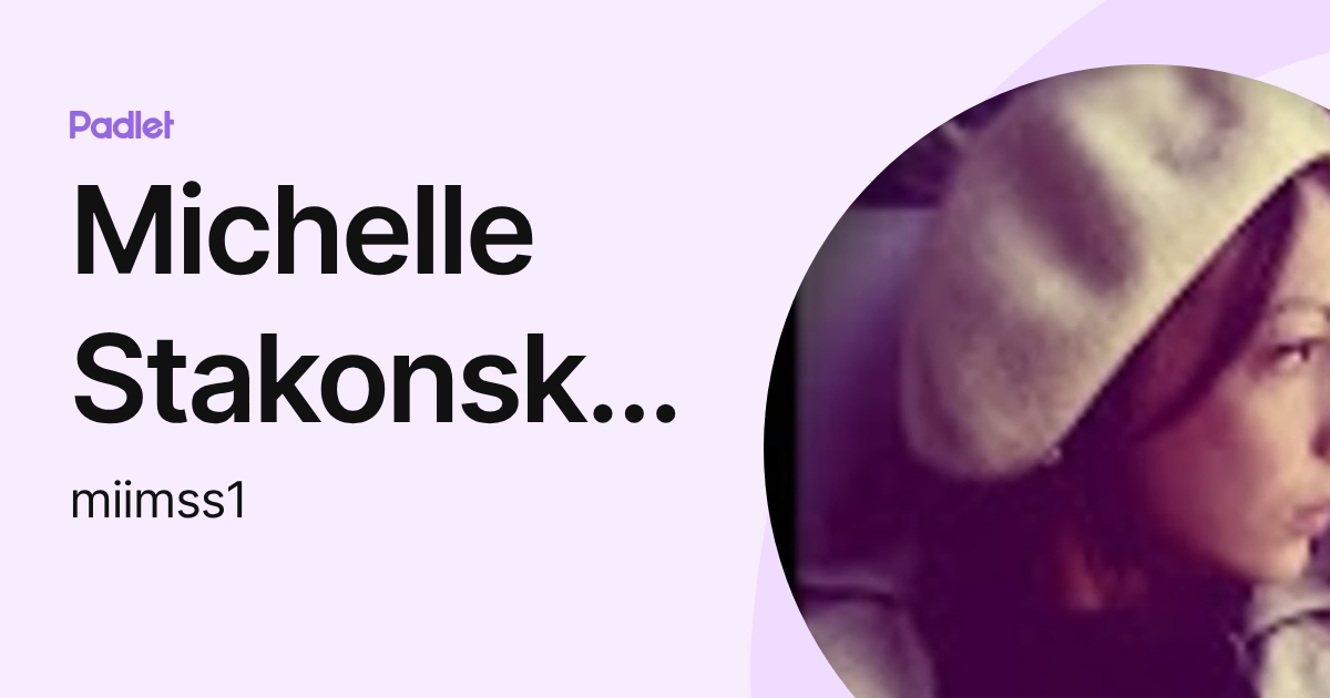 Michelle Stakonski Cechinel (miimss1) profile | Padlet