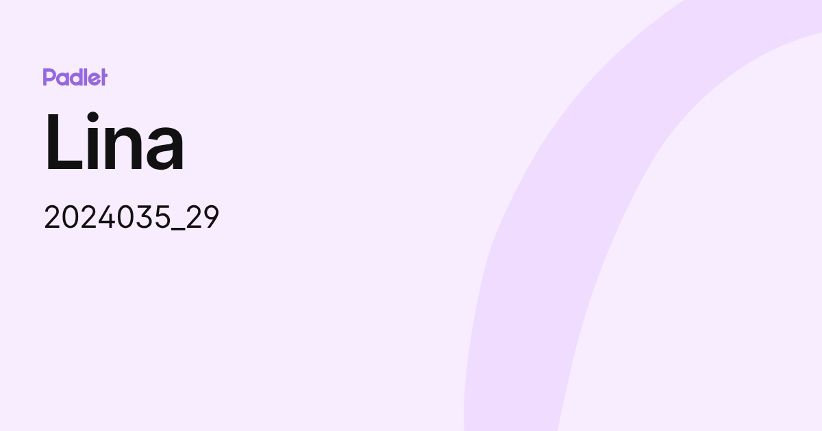 Lina (2024035_29) profile | Padlet