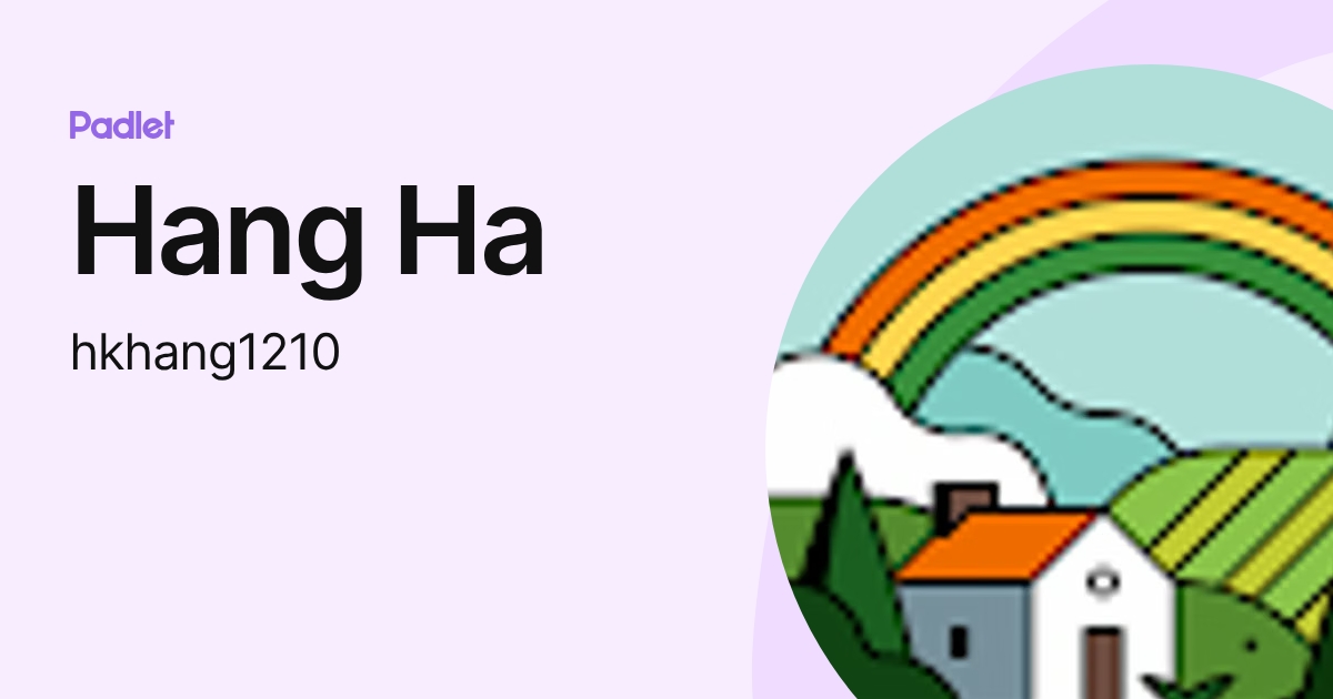 Hang Ha (hkhang1210) profile | Padlet