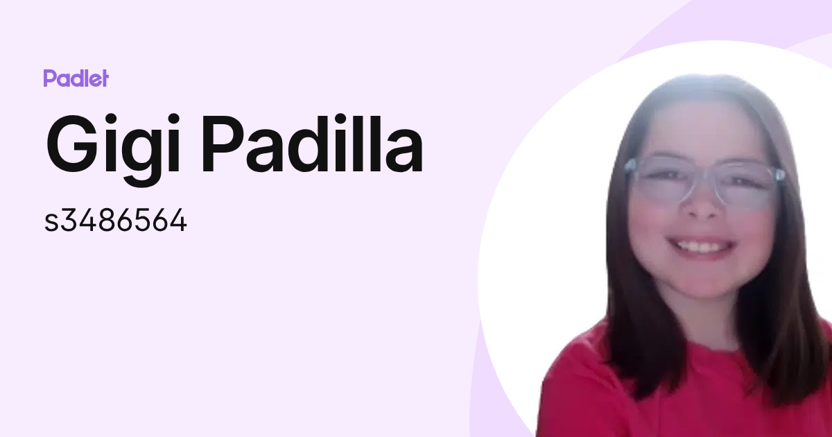 Gigi Padilla (s3486564) profile | Padlet