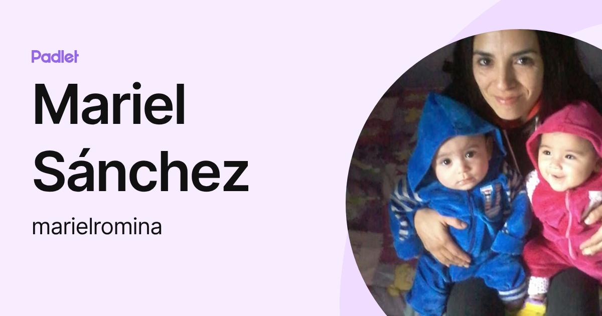 Mariel Sánchez (marielromina) profile | Padlet
