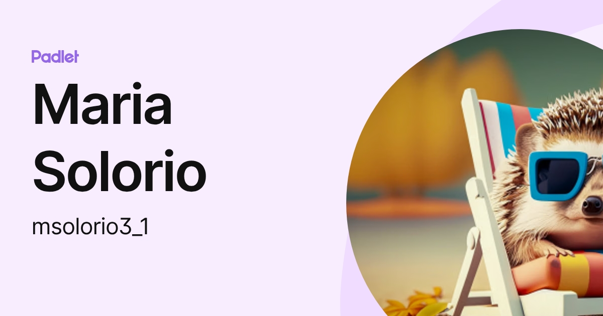 Maria Solorio (msolorio3_1) profile | Padlet