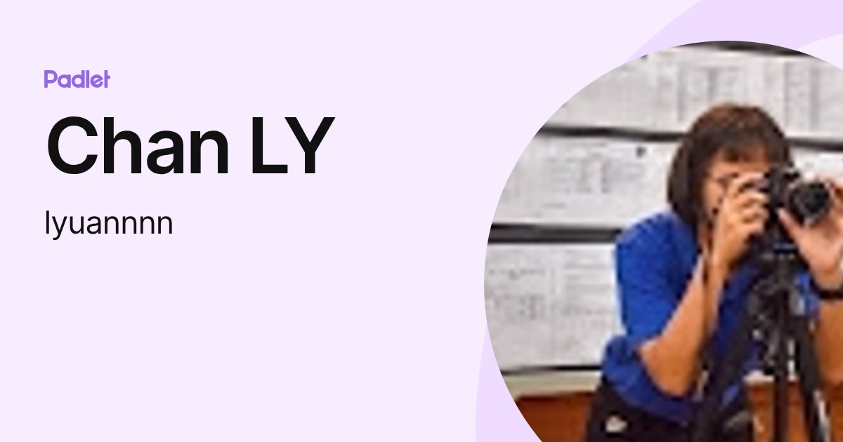 Chan LY (lyuannnn) profile | Padlet