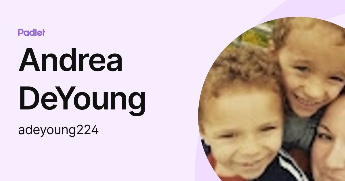 Andrea DeYoung (adeyoung224) profile | Padlet