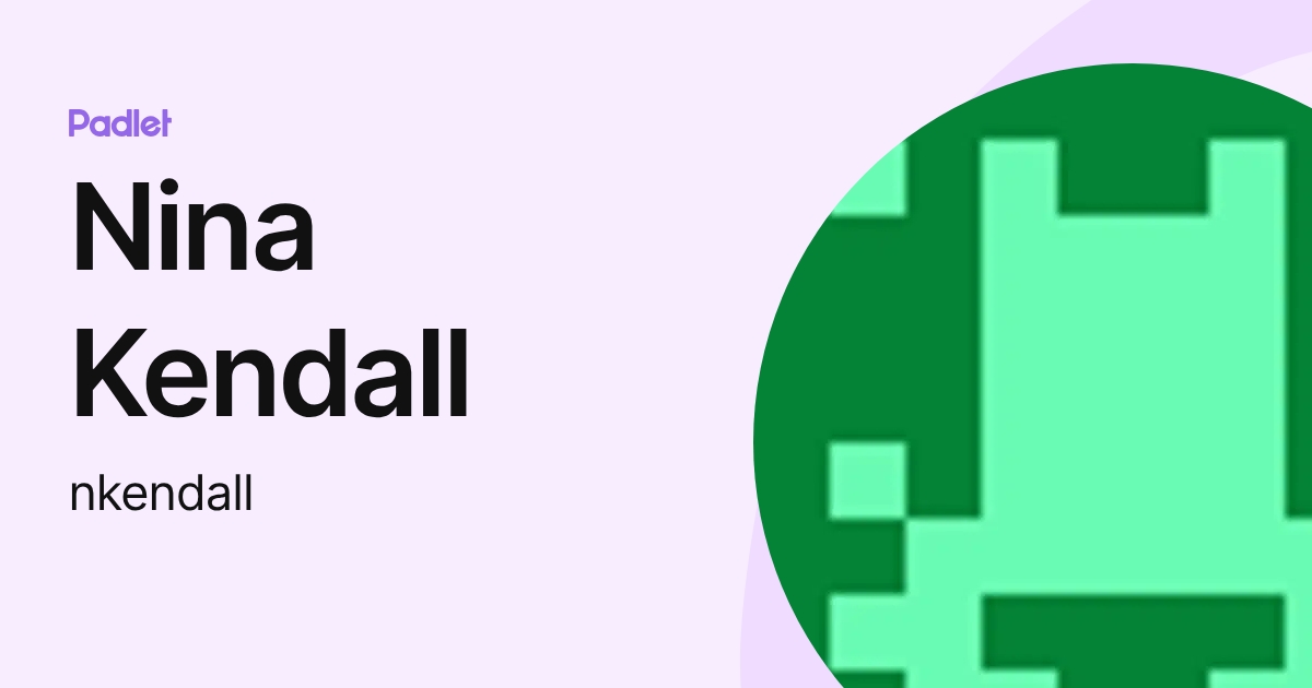 Nina Kendall (nkendall) profile | Padlet