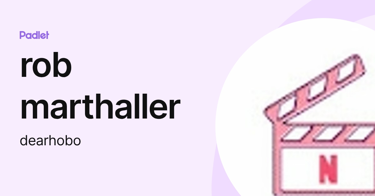rob marthaller (dearhobo) profile | Padlet