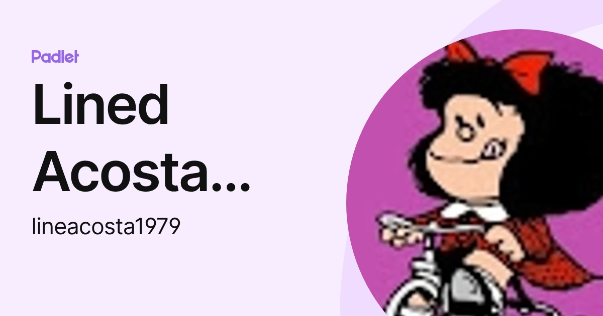 Lined Acosta Lafont (lineacosta1979) profile | Padlet