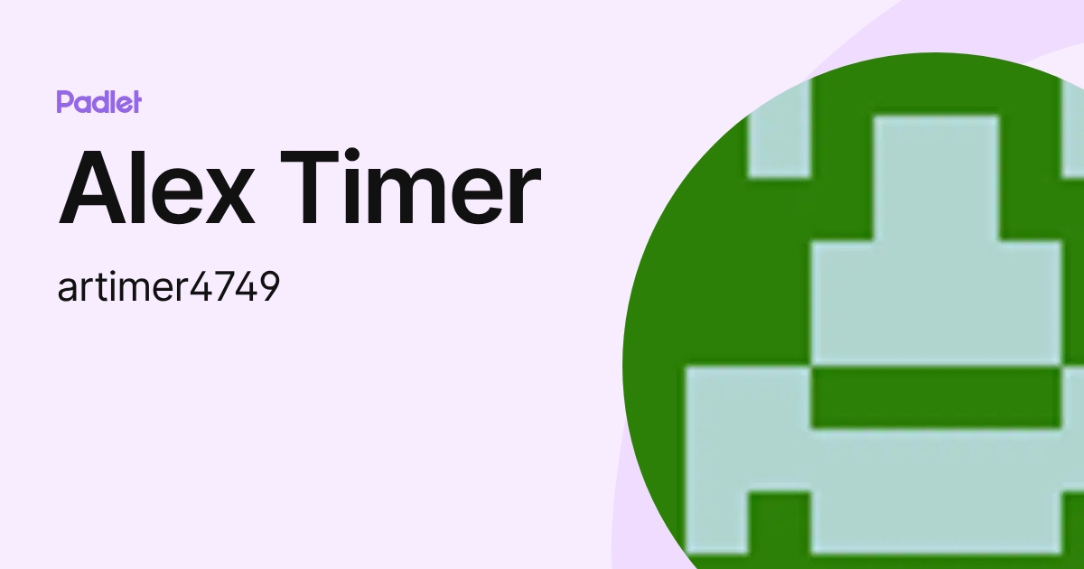 Alex Timer (artimer4749) profile | Padlet