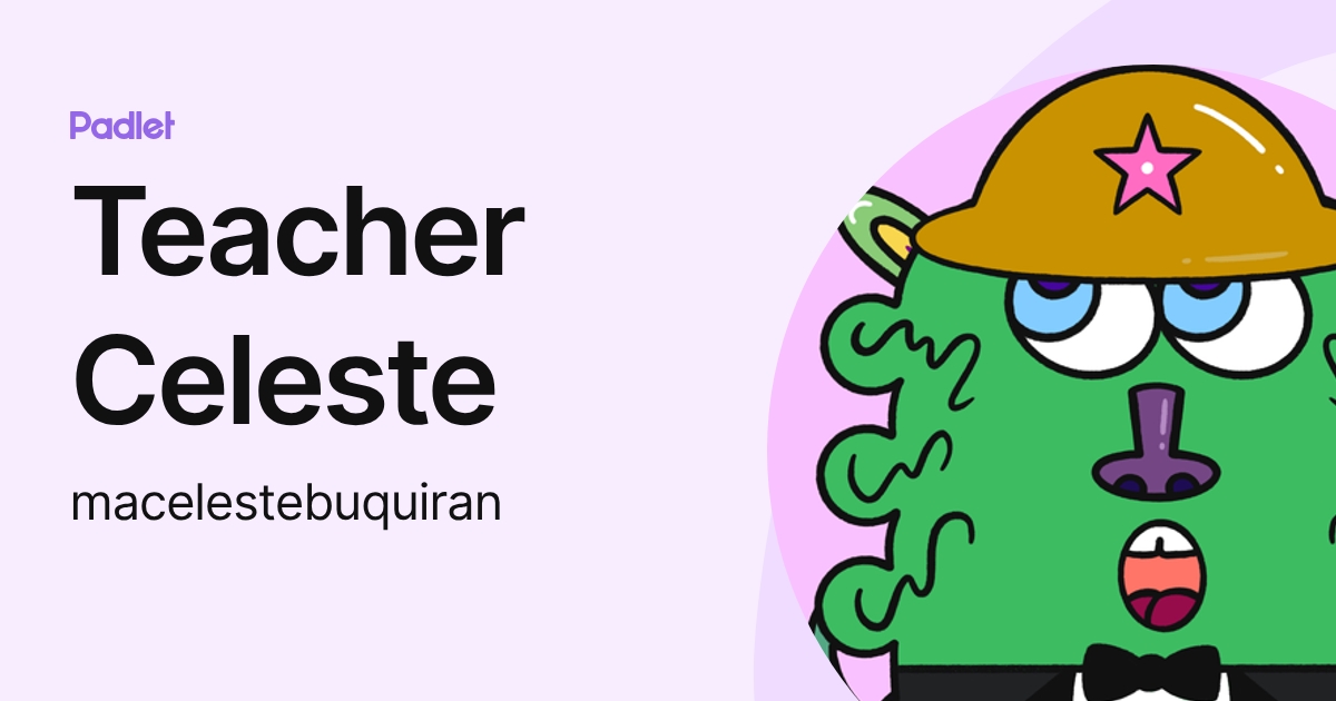 MA. CELESTE BUQUIRAN (macelestebuquiran) profile | Padlet