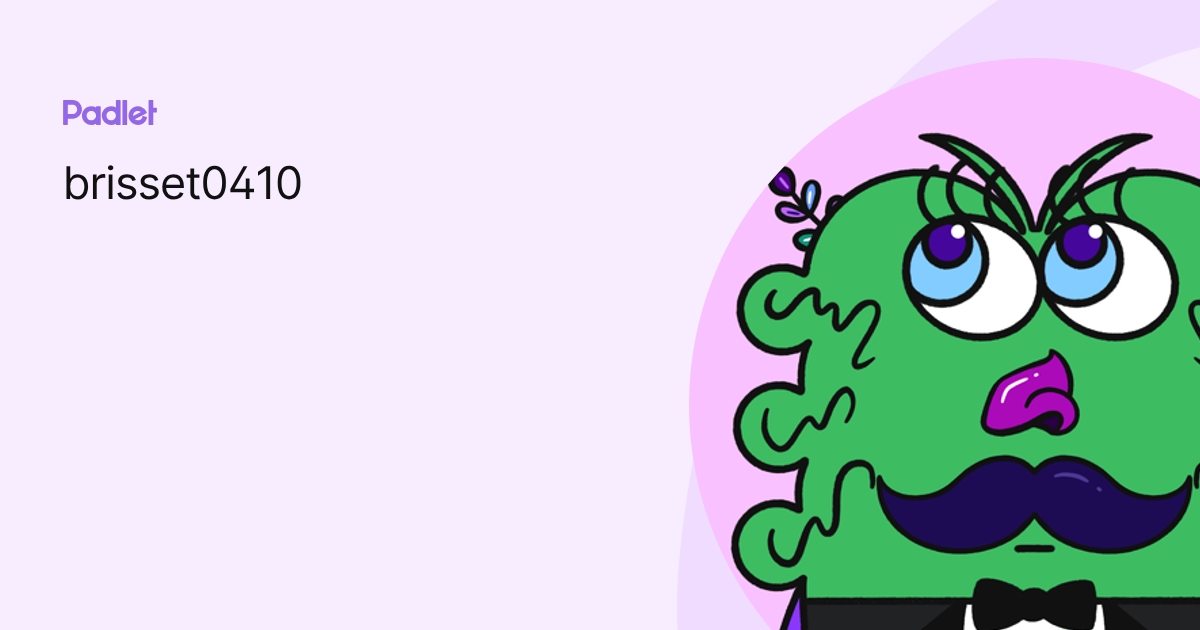 brisset0410 profile | Padlet