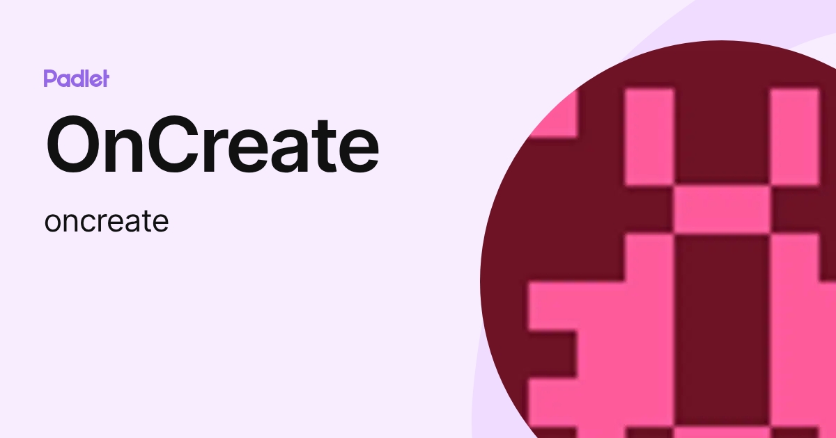 OnCreate (oncreate) profile | Padlet