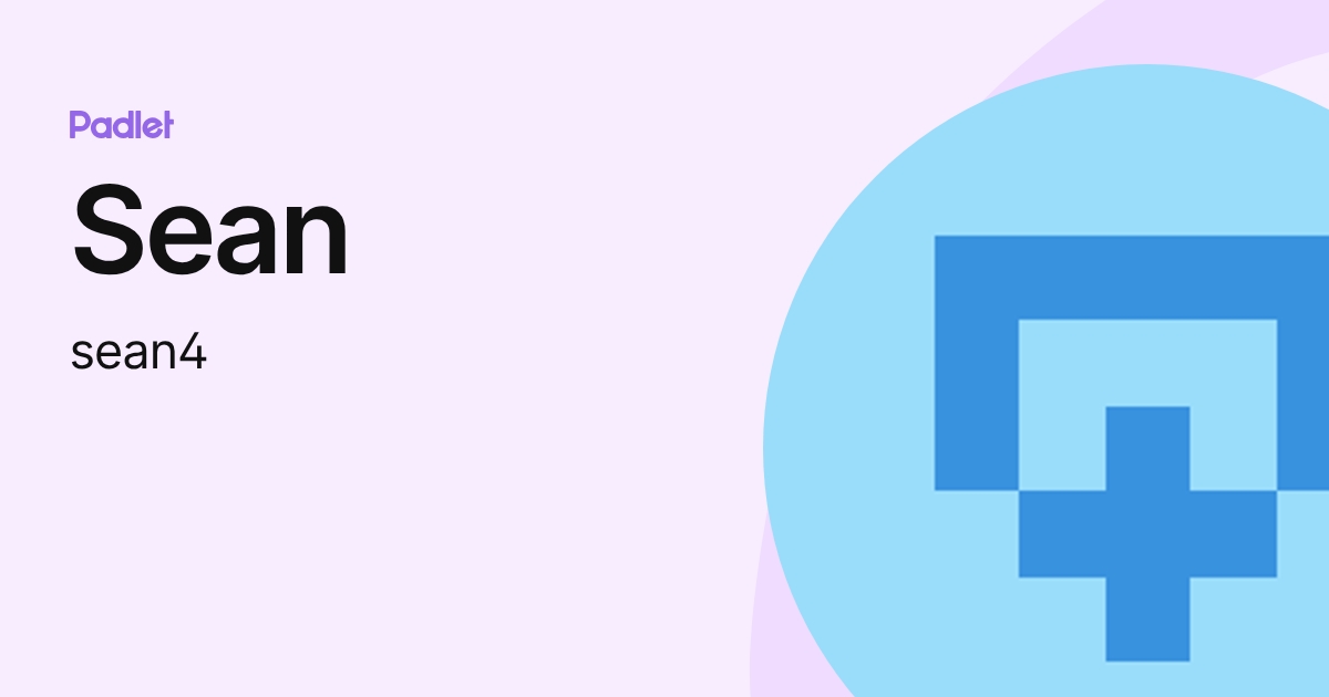 Sean (sean4) profile | Padlet