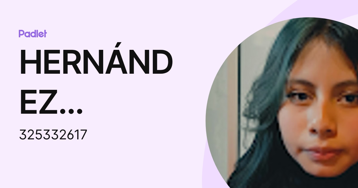 HERNÁNDEZ SEVERINO ESTEFANY NATALIA (325332617) profile | Padlet