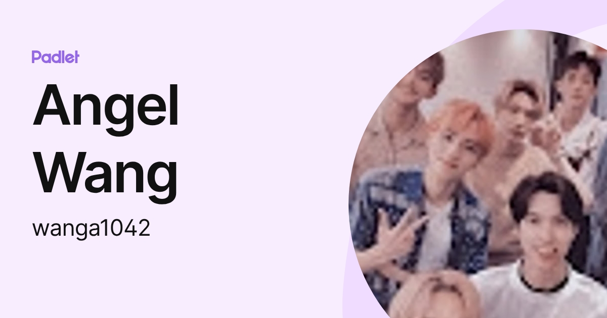 Angel Wang (wanga1042) profile | Padlet
