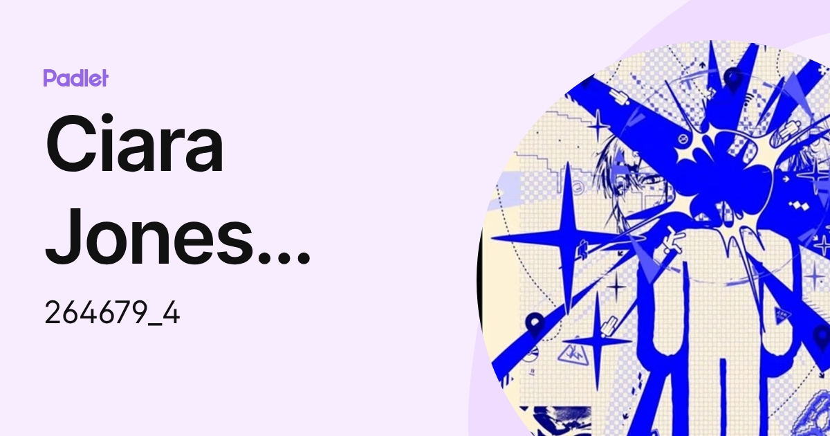 Ciara Jones (Student) (264679_4) profile | Padlet
