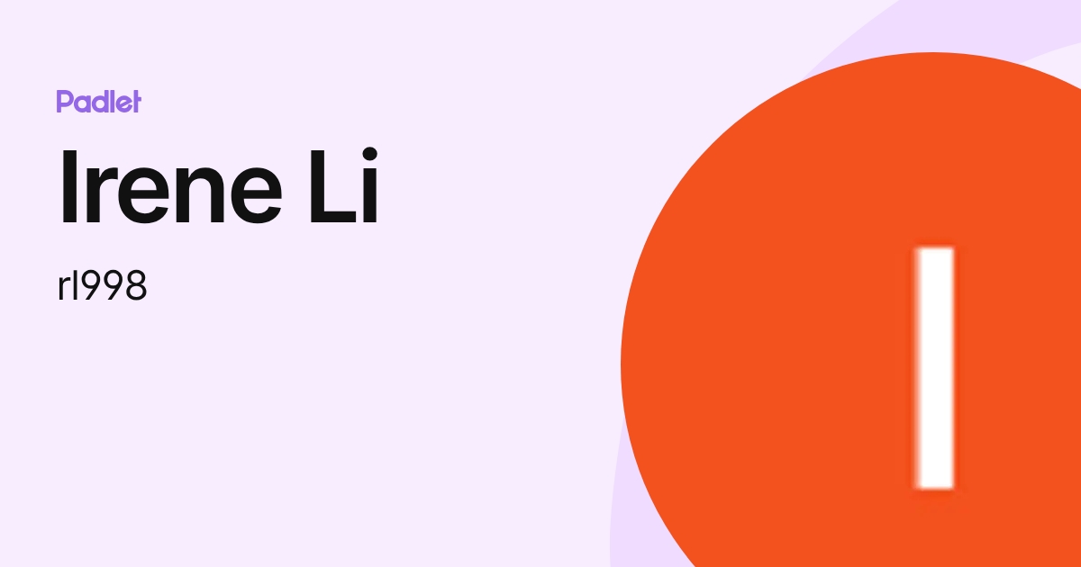 Irene Li (rl998) profile | Padlet