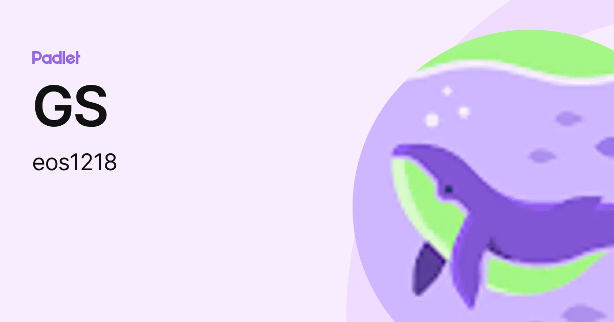 GS (eos1218) profile | Padlet