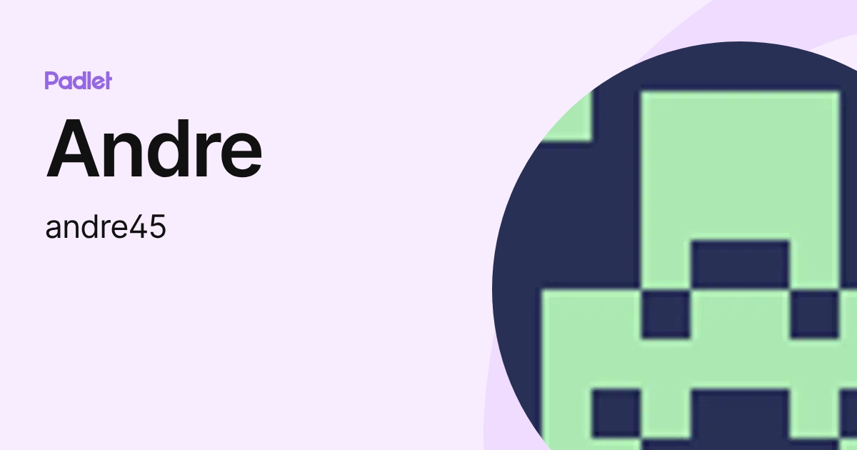 Andre (andre45) profile | Padlet