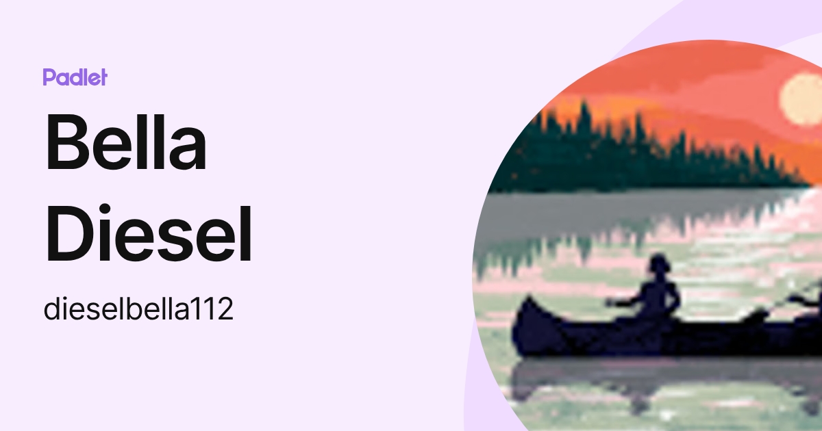 Bella Diesel (dieselbella112) profile | Padlet