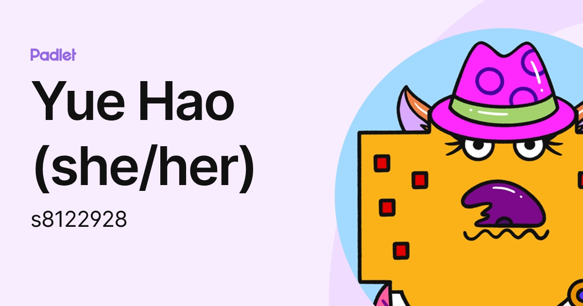 Yue Hao (she/her) (s8122928) profile | Padlet