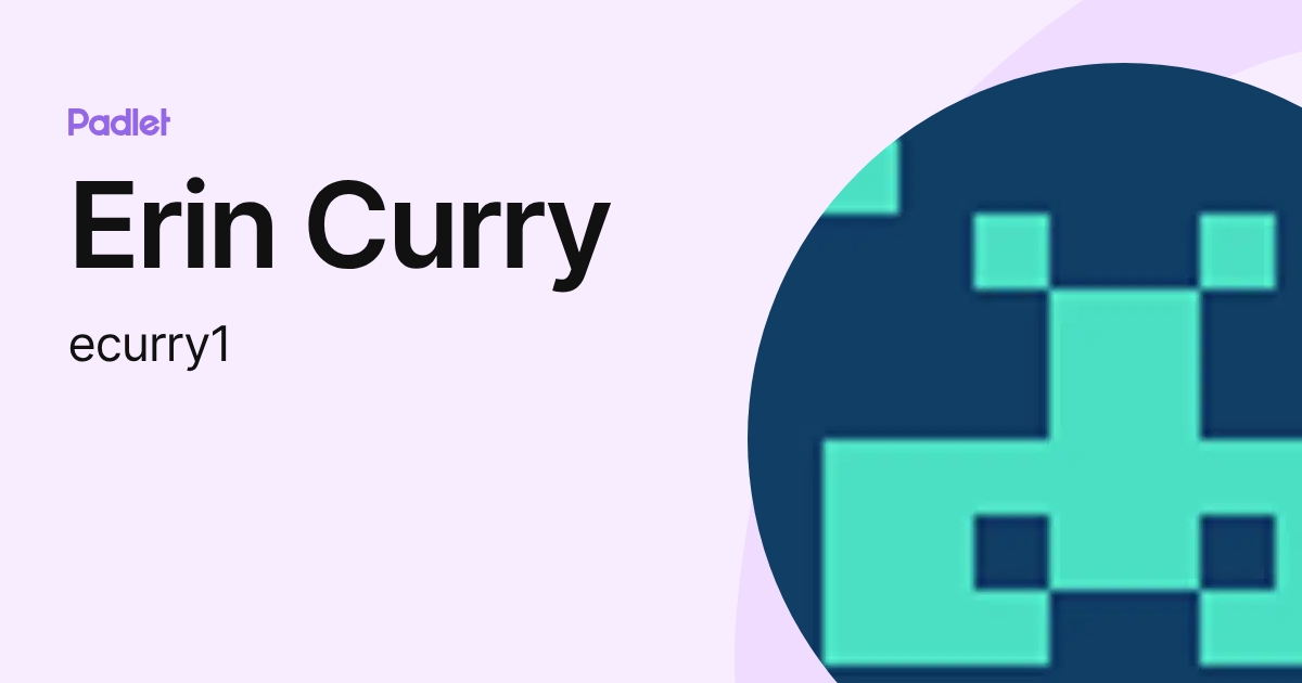 Erin Curry (ecurry1) profile | Padlet
