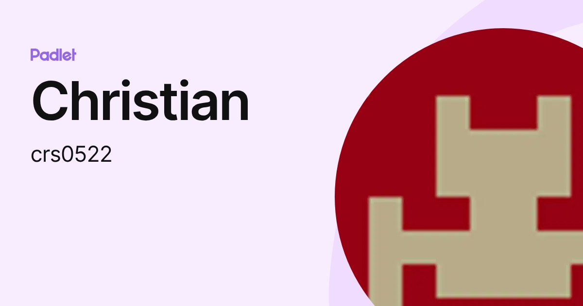 Christian (crs0522) profile | Padlet